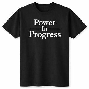 Power In Progress Graphic Tee | Motivational Shirt